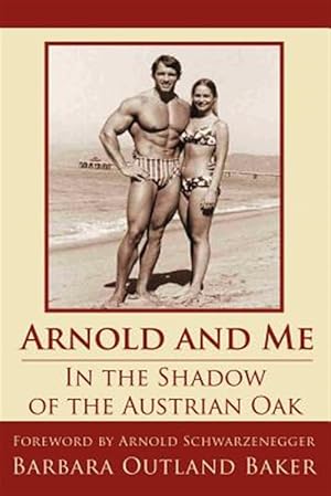 Seller image for Arnold and Me : In the Shadow of the Austrian Oak for sale by GreatBookPrices