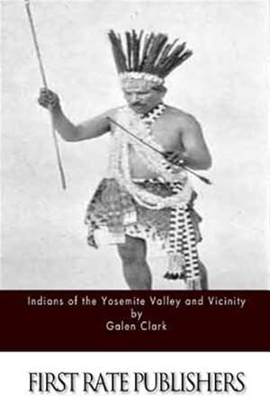 Seller image for Indians of the Yosemite Valley and Vicinity for sale by GreatBookPrices