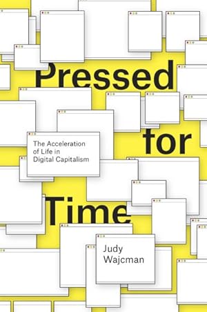 Imagen del vendedor de Pressed for Time : The Acceleration of Life in Digital Capitalism a la venta por GreatBookPrices