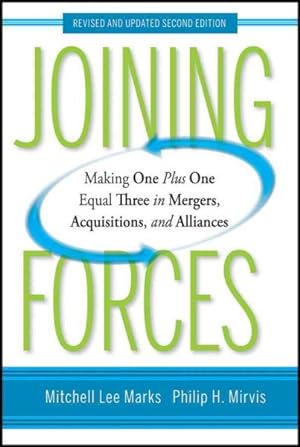 Seller image for Joining Forces : Making One Plus One Equal Three in Mergers, Acquisitions, and Alliances for sale by GreatBookPrices