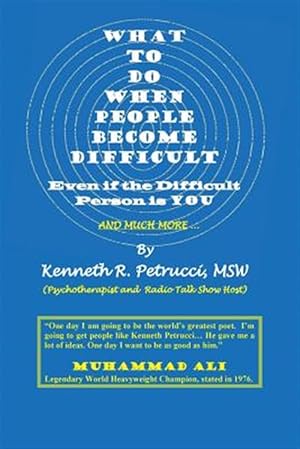 Imagen del vendedor de What to Do When People Become Difficult: Even If the Difficult Person Is You a la venta por GreatBookPrices