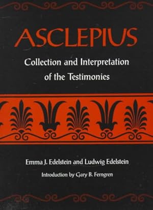 Image du vendeur pour Asclepius : Collection and Interpretation of the Testimonies/Volumes I and II in One mis en vente par GreatBookPrices