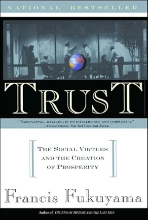 Seller image for Trust : The Social Virtues and the Creation of Prosperity for sale by GreatBookPrices
