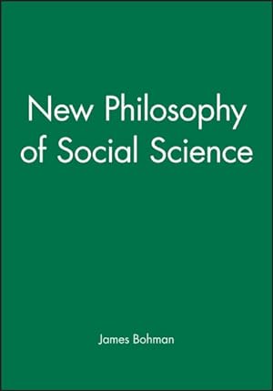 Seller image for New Philosophy of Social Science : Problems of Indeterminacy for sale by GreatBookPrices