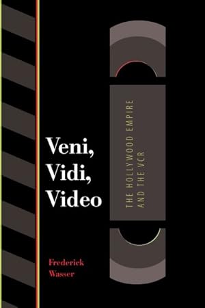 Seller image for Veni, Vidi, Video : The Hollywood Empire and the Vcr for sale by GreatBookPrices