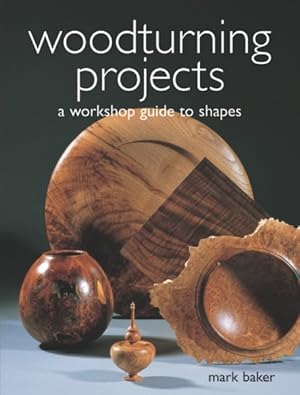 Immagine del venditore per Woodturning Projects : A Workshop Guide to Shapes venduto da GreatBookPrices