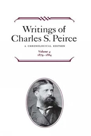 Image du vendeur pour Writings of Charles S. Peirce : A Chronological Edition 1879-1884 mis en vente par GreatBookPrices