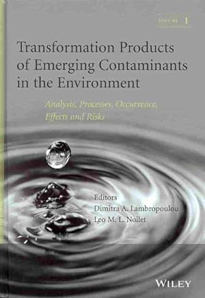 Seller image for Transformation Products of Emerging Contaminants in the Environment : Analysis, Processes, Occurrence, Effects and Risks for sale by GreatBookPrices