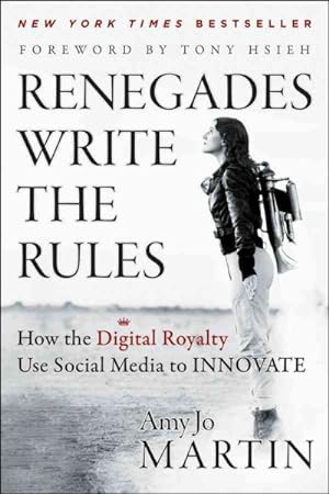 Seller image for Renegades Write the Rules : How the Digital Royalty Use Social Media to Innovate for sale by GreatBookPrices