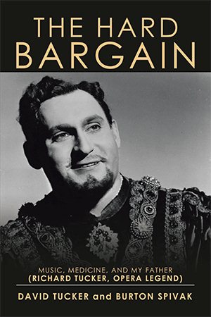 Imagen del vendedor de Hard Bargain : Music, Medicine, and My Father (Richard Tucker, Opera Legend) a la venta por GreatBookPrices