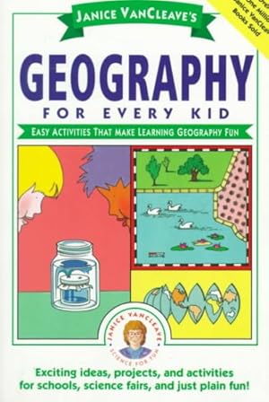 Seller image for Janice Vancleave's Geography for Every Kid : Easy Activities That Make Learning Geography Fun for sale by GreatBookPrices