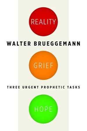 Image du vendeur pour Reality, Grief, Hope : Three Urgent Prophetic Tasks mis en vente par GreatBookPrices