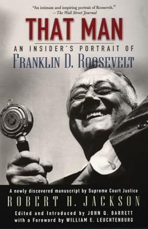Bild des Verkufers fr That Man : An Insider's Portrait of Franklin D. Roosevelt zum Verkauf von GreatBookPrices