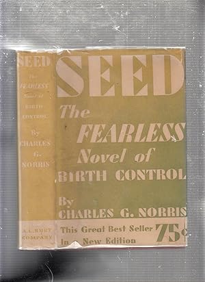 Imagen del vendedor de Seed; The Fearless Novel of Birth Control a la venta por Old Book Shop of Bordentown (ABAA, ILAB)