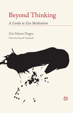 Bild des Verkufers fr Beyond Thinking : A Guide to Zen Meditation zum Verkauf von GreatBookPrices