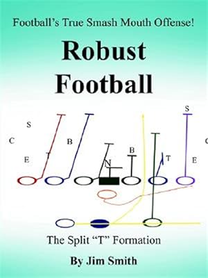 Seller image for Football's True Smash Mouth Offense! Robust Football for sale by GreatBookPrices