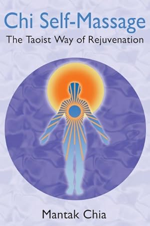 Seller image for Chi Self-Massage : The Taoist Way of Rejuvenation for sale by GreatBookPrices