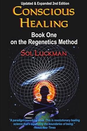 Imagen del vendedor de Conscious Healing Book One On The Regene a la venta por GreatBookPrices