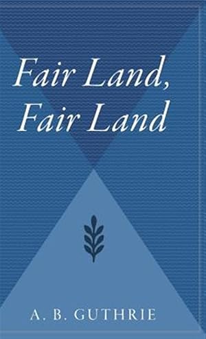 Seller image for Fair Land, Fair Land for sale by GreatBookPrices