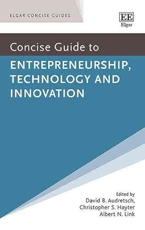 Seller image for Concise Guide to Entrepreneurship, Technology and Innovation for sale by GreatBookPrices