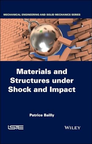 Image du vendeur pour Materials and Structures Under Shock and Impact mis en vente par GreatBookPrices