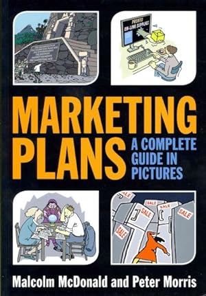 Imagen del vendedor de Marketing Plans : A Complete Guide in Pictures a la venta por GreatBookPrices