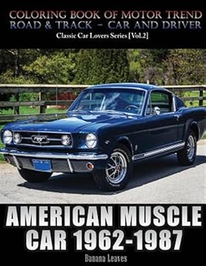 Seller image for American Muscle Car 1962-1987 : Coloring Book of Luxury High Performance Classic Car for sale by GreatBookPrices