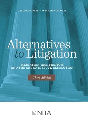 Bild des Verkufers fr Alternatives to Litigation : Mediation, Arbitration, and the Art of Dispute Resolution zum Verkauf von GreatBookPrices