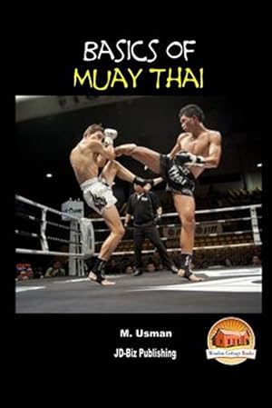 Image du vendeur pour Basics of Muay Thai mis en vente par GreatBookPrices