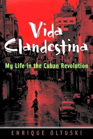 Seller image for Vida Clandestina : My Life in the Cuban Revolution for sale by GreatBookPrices