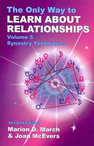 Bild des Verkufers fr Only Way to Learn About Relationships : Synastry Techniques zum Verkauf von GreatBookPrices
