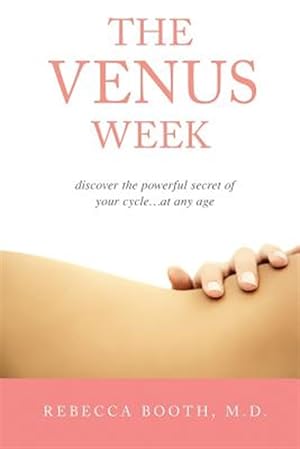 Bild des Verkufers fr The Venus Week - discover the powerful secret of your cycle.at any age zum Verkauf von GreatBookPrices