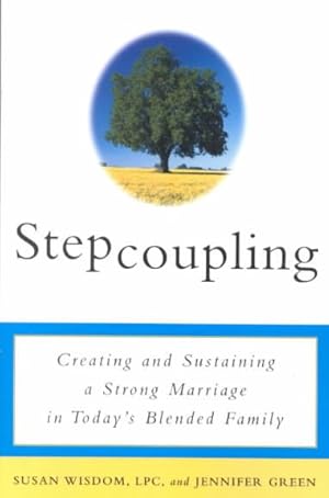 Seller image for Stepcoupling : Creating and Sustaining a Strong Marriage in Today's Blended Family for sale by GreatBookPrices