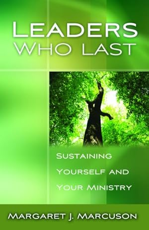 Seller image for Leaders Who Last : Sustaining Yourself and Your Ministry for sale by GreatBookPrices