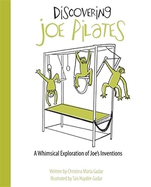 Seller image for Discovering Joe Pilates: A Whimsical Exploration of Joe's Inventions for sale by GreatBookPrices