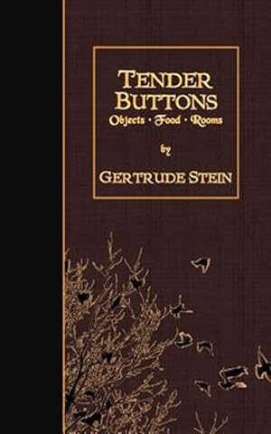 Seller image for Tender Buttons : Objects, Food, Rooms for sale by GreatBookPrices