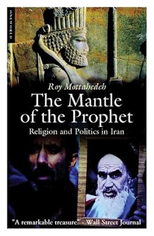 Image du vendeur pour Mantle of the Prophet : Religion and Politics in Iran mis en vente par GreatBookPrices