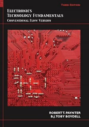 Imagen del vendedor de Electronics Technology Fundamentals : Conventional Flow Version a la venta por GreatBookPrices