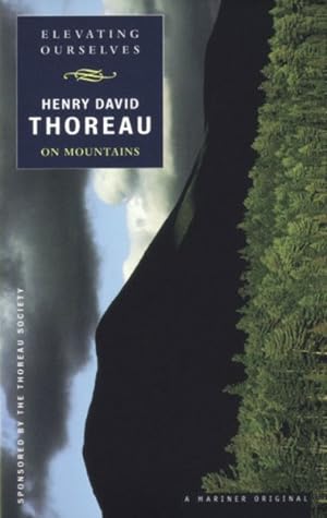 Seller image for Elevating Ourselves : Thoreau on Mountains for sale by GreatBookPrices
