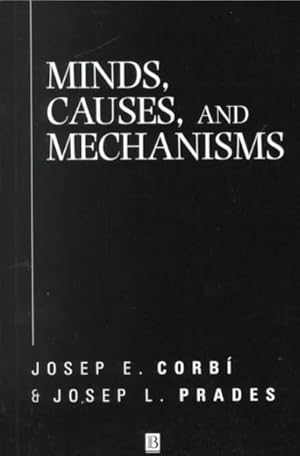 Imagen del vendedor de Minds, Causes and Mechanisms : A Case Against Physicalism a la venta por GreatBookPrices