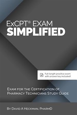 Imagen del vendedor de Excpt Exam Simplified: Exam for the Certification of Pharmacy Technicians Study Guide a la venta por GreatBookPrices