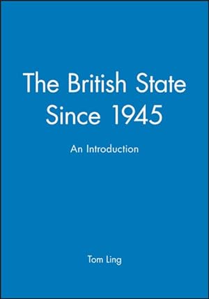 Bild des Verkufers fr British State Since 1945 : An Introduction zum Verkauf von GreatBookPrices