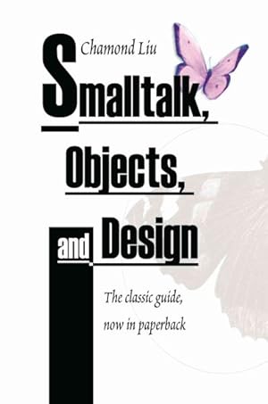 Image du vendeur pour Smalltalk, Objects, and Design mis en vente par GreatBookPrices