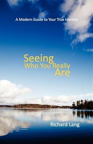 Imagen del vendedor de Seeing Who You Really Are a la venta por GreatBookPrices