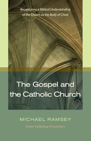 Imagen del vendedor de Gospel and the Catholic Church a la venta por GreatBookPrices