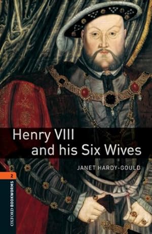 Immagine del venditore per Henry VIII and His Six Wives : 700 Headwords, True Stories venduto da GreatBookPrices