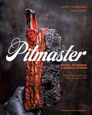 Image du vendeur pour Pitmaster : Recipes, Techniques & Barbecue Wisdom mis en vente par GreatBookPrices
