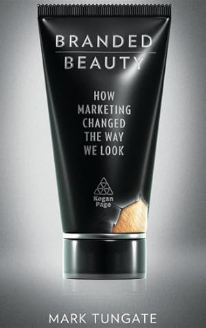 Seller image for Branded Beauty : How Marketing Changed the Way We Look for sale by GreatBookPrices