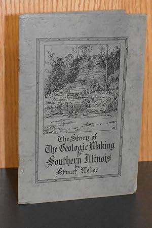 The Story of the Geologic Making of Southern Illinois