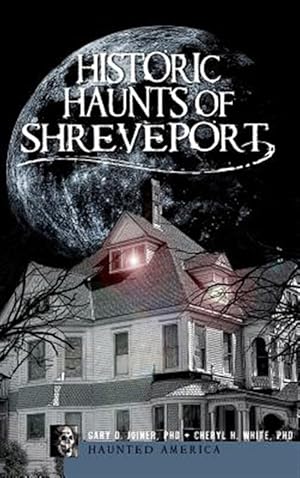 Seller image for Historic Haunts of Shreveport for sale by GreatBookPrices